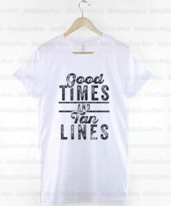 Good-Times-&-Tan-Lines-T-Shirt