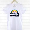 Death Metal Rainbow Tshirt