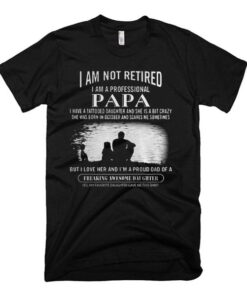 I am not retired I am a professional Papa T Shirt