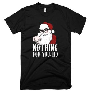 Nothing For You Ho Santa
