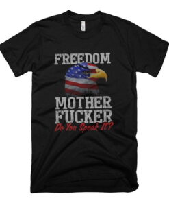 Eagle Freedom Mother Fuckers T Shirt