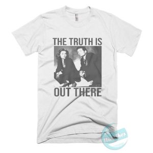 The Truth Is Out There T Shirt