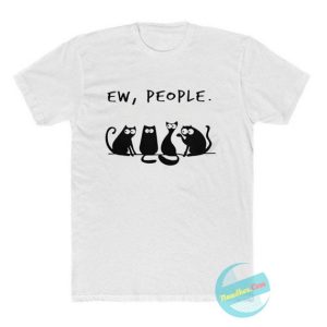 Cat Ew People T Shirt