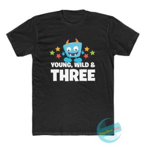 Happy Monster Young, Wild And Three T Shirt