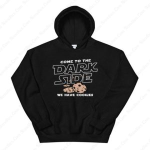 Come To The Dark Side We Have Cookies Hoodie