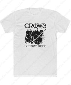 Crows Before Hoes T Shirt