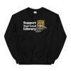 Support Your Local Library Sweatshirt