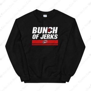 Bunch Of Jerks Sweatshirt