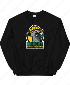 Rain City Bitch Pigeons Sweatshirt