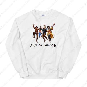 Friends Horror Sweatshirts